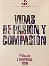 Vidas de pasión y...