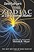 The Zodiac as The Universal Matrix: A Study of the Zodiac and of Planetary Activity (The Lost Writings of Dane Rudhyar)