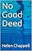 No Good Deed