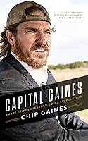Capital Gaines: Smart Things I Learned Doing Stupid Stuff