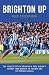 Brighton Up by Nick Szczepanik