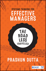 Systems Thinking for Effective Managers: The Road Less Travelled