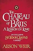 The Chateau of Briis: A Lesson in Love