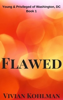 Flawed (The Young and Privileged of Washington, DC, #1)