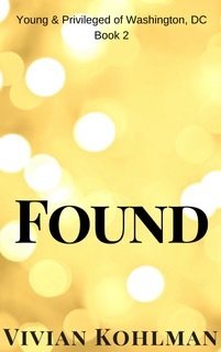 Found (The Young and Privileged of Washington, DC, #2)