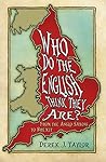 Who Do the English Think They Are?: From the Anglo-Saxons to Brexit Who Do the English Think They Are?: From the Anglo-Saxons to Brexit