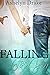 Falling For You
