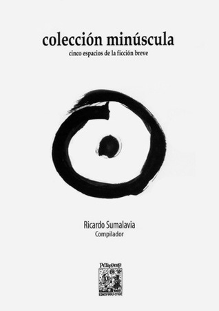 colección minúscula - cinco espacios de la ficción breve