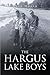 The Hargus Lake Boys by Gary Mogan