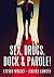 Sex, Drugs, Dock & Parole!