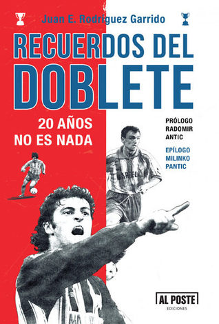 Recuerdos del Doblete. 20 años no es nada.