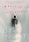 Män kan inte våldtas by Märta Tikkanen