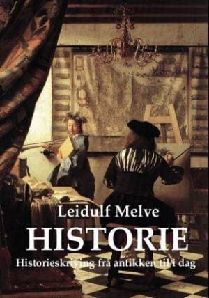 Historie: Historieskriving frå Antikken til i dag