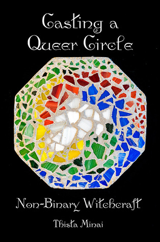 Casting a Queer Circle: Non-Binary Witchcraft (Paperback)