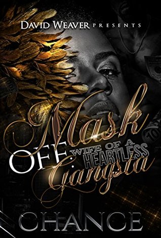 Mask Off: Wife of a Heartless Gangsta (Kindle Edition)