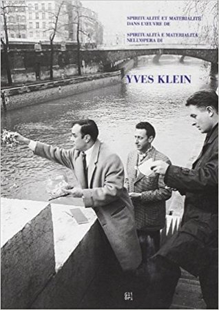 Spiritualità e materialità nell'opera di Yves Klein: Atti del Convegno internazionale (Prato, 18 novembre 2000)
