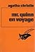 Mr Quinn en voyage