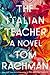 The Italian Teacher by Tom Rachman