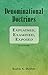 Denominational Doctrines: Explained, Examined, Exposed
