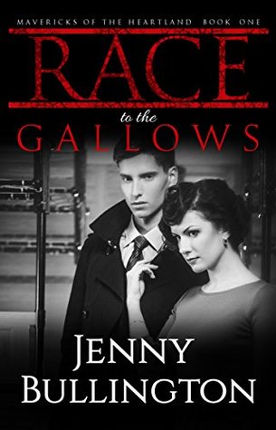 Race to the Gallows (Mavericks of the Heartland Book 1)