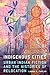 Indigenous Cities: Urban Indian Fiction and the Histories of Relocation