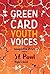 Green Card Youth Voices: Immigration Stories from a St. Paul High School