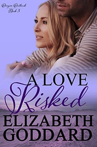 A Love Risked (Oregon Outback #3)
