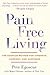 Pain Free Living by Pete Egoscue