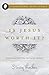 Is Jesus Worth It? by Stacey Thacker