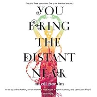 You Bring the Distant Near