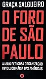 O Foro de São Paulo: A mais perigosa organização revolucionária das Américas