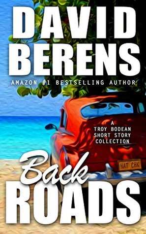 Back Roads (Troy Bodean Tropical Thriller)