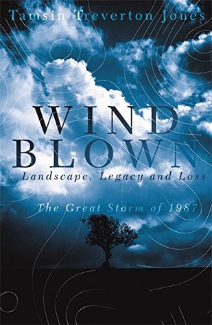 Windblown: A Portrait of The Great Storm