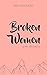 Broken Women of the Mountai...