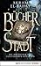 Bücherstadt (Die Bibliothek der flüsternden Schatten, #1)