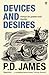 Devices and Desires by P.D. James