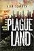 Plague Land (Plague Land, #1)