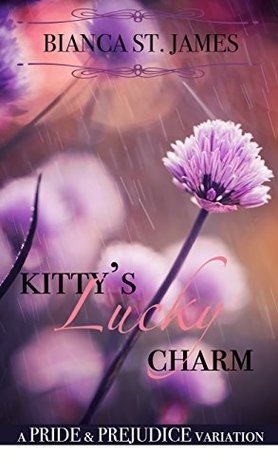 Kitty's Lucky Charm: A Pride and Prejudice Variation (Kindle Edition)