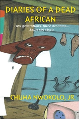 Diaries of a Dead African (Paperback)