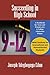 Succeeding in High School: A Handbook for Teens and Parents plus A College Admissions Primer
