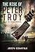 The Rise of Peter Troy: The...