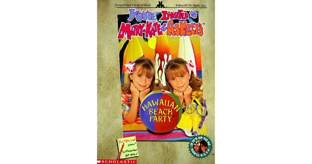 You're Invited to Mary-Kate & Ashley's Hawaiian Beach Party by Nancy E