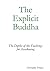 The Explicit Buddha: The De...