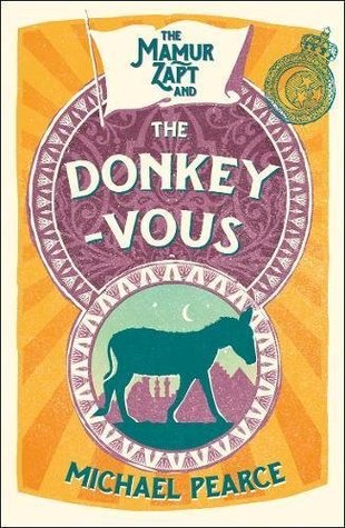 The Mamur Zapt and the Donkey-Vous: A Classic Historical Murder Mystery Set in Edwardian Cairo