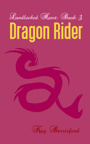 Dragon Rider (Landlocked Heart #3)
