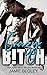 Crazy B!tch (Biker Bitches,...