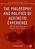The Philosophy and Politics of Aesthetic Experience by Nathan Ross
