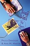 Snail Mail No More by Paula Danziger Snail Mail No More by Paula Danziger