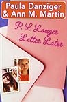 P.S. Longer Letter Later by Paula Danziger