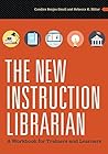 The New Instruction Librarian by Candice Benjes-Small The New Instruction Librarian by Candice Benjes-Small